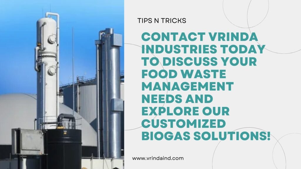 Converting Food Waste to Energy: Biogas Solutions for a Sustainable Future